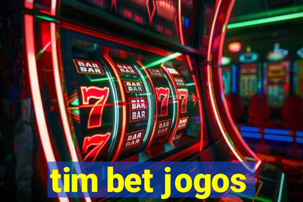 tim bet jogos