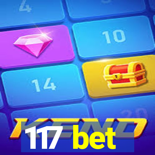 117 bet