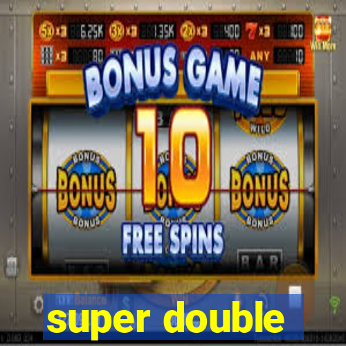 super double