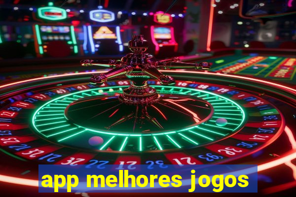 app melhores jogos