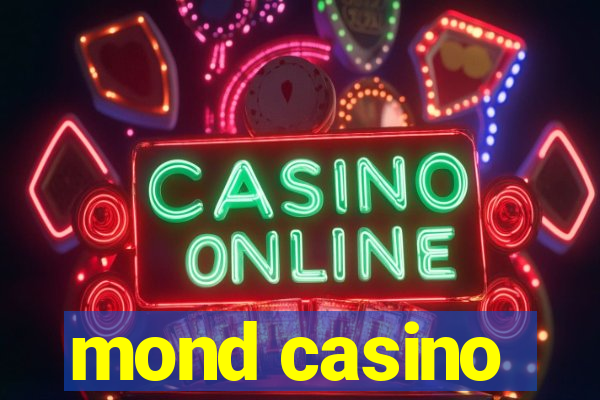 mond casino