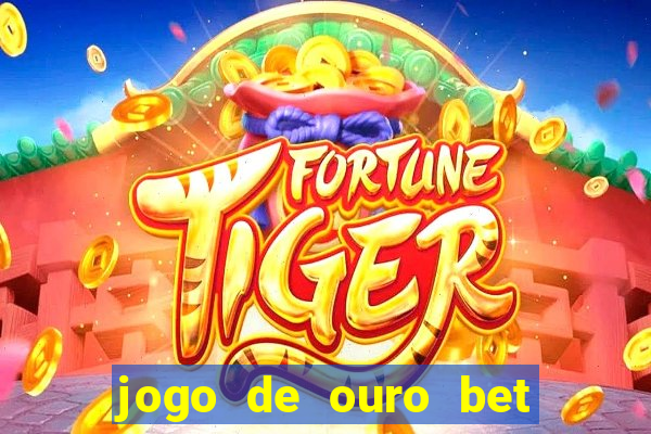 jogo de ouro bet código promocional