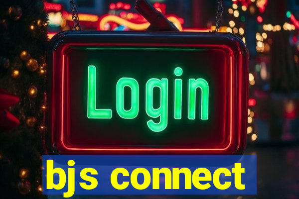 bjs connect