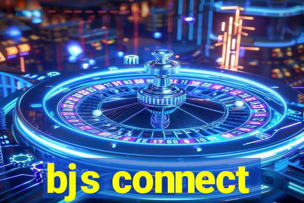 bjs connect