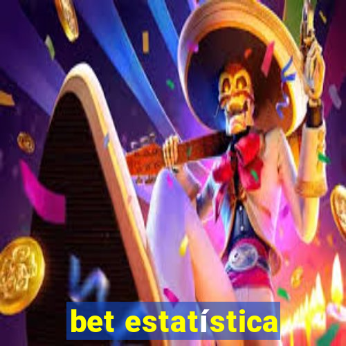 bet estatística