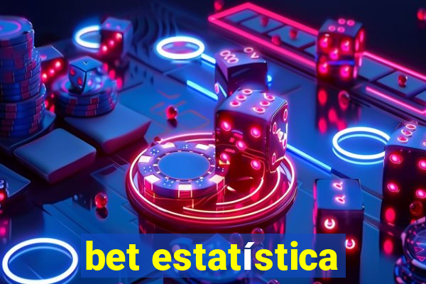 bet estatística