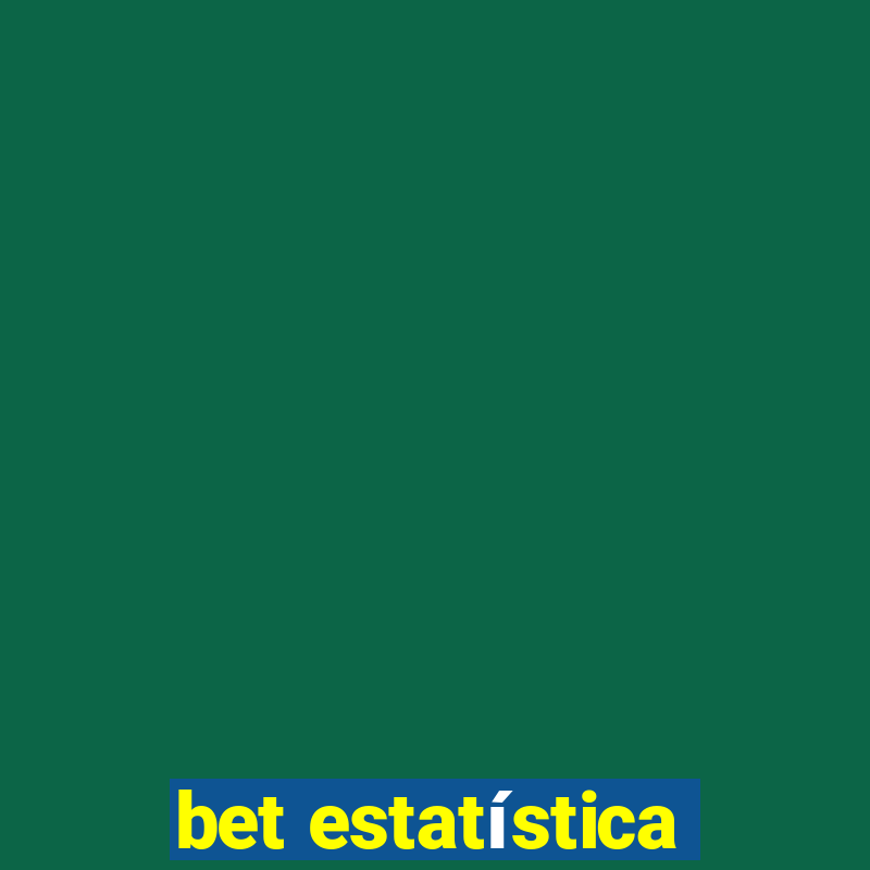 bet estatística