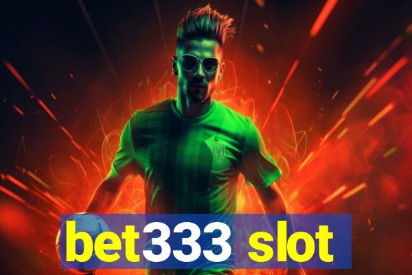 bet333 slot