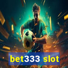 bet333 slot