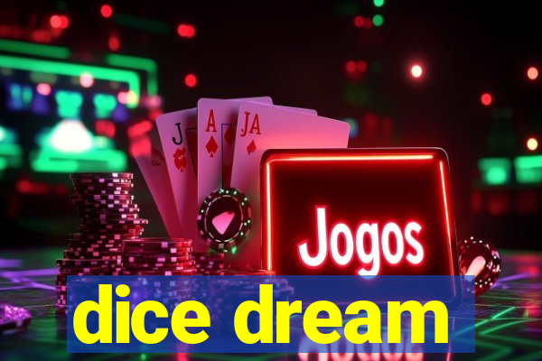 dice dream