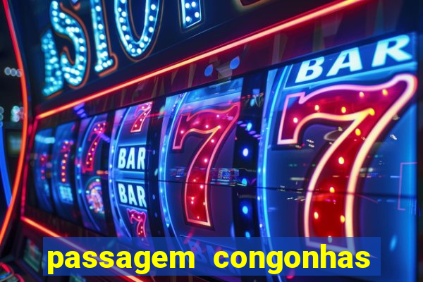 passagem congonhas santos dumont