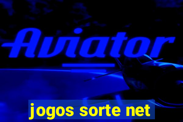 jogos sorte net