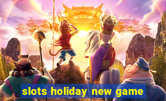 slots holiday new game