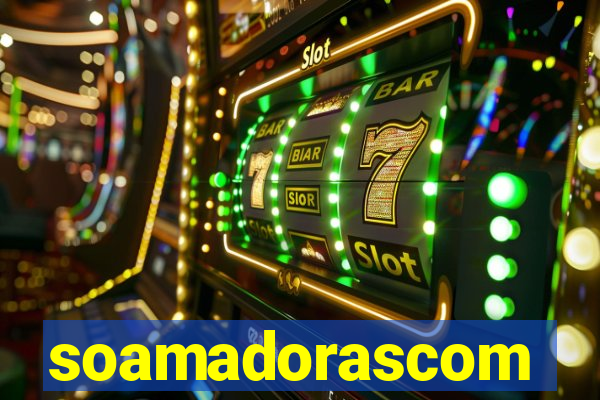 soamadorascom