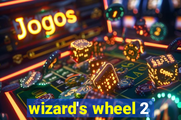 wizard's wheel 2