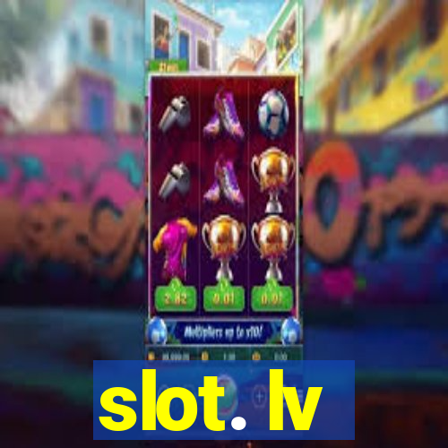 slot. lv