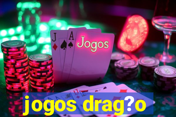 jogos drag?o