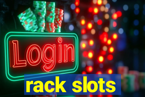 rack slots