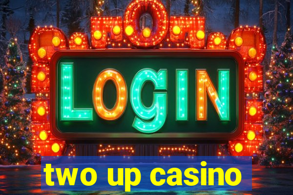 two up casino