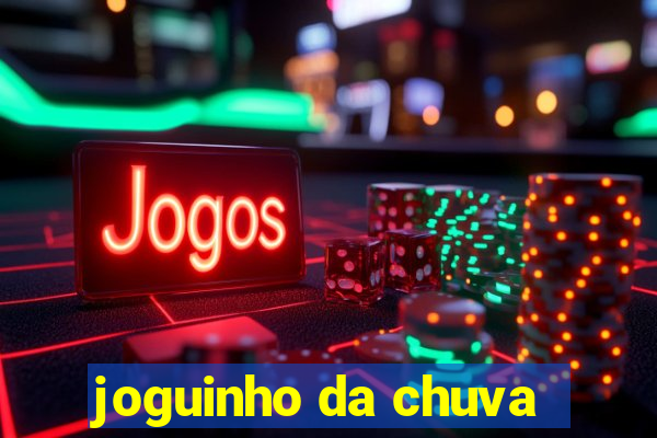 joguinho da chuva