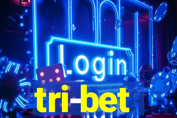 tri-bet