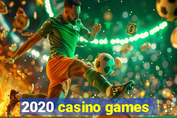 2020 casino games