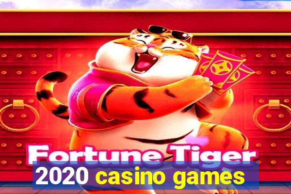 2020 casino games