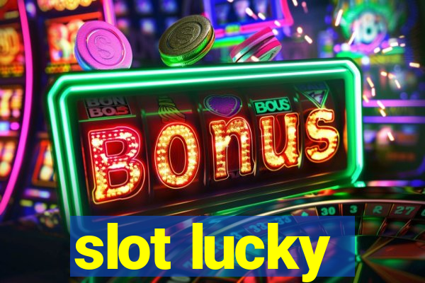 slot lucky