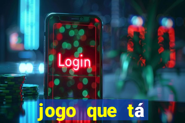 jogo que tá pagando de verdade