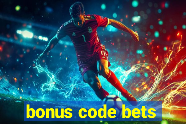 bonus code bets