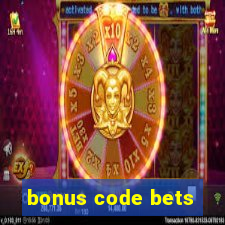 bonus code bets