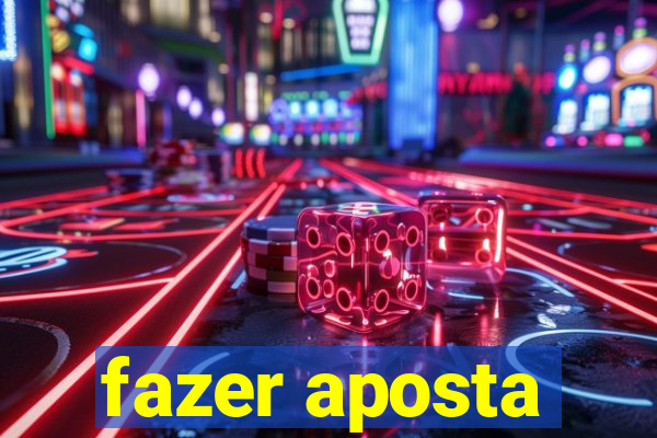 fazer aposta