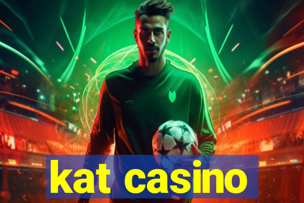 kat casino