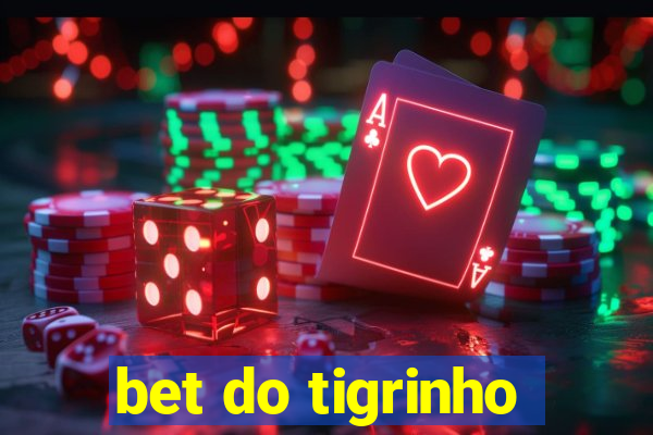 bet do tigrinho