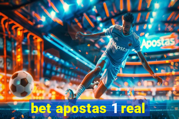 bet apostas 1 real