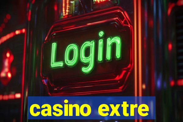 casino extre