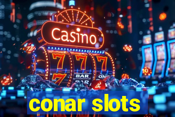 conar slots