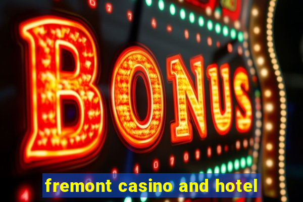 fremont casino and hotel