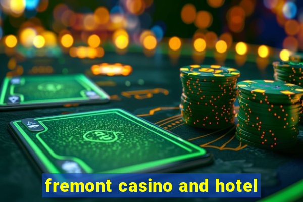 fremont casino and hotel