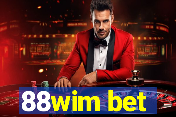 88wim bet