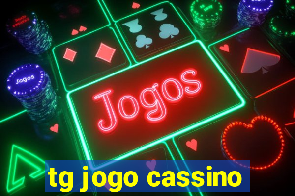 tg jogo cassino