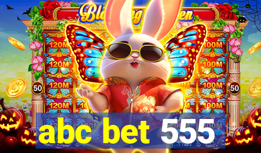 abc bet 555