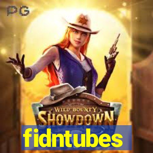 fidntubes