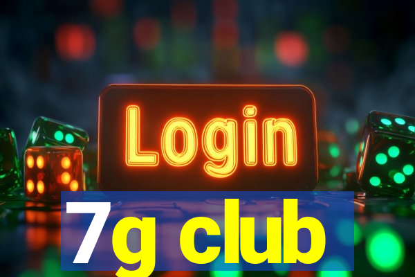 7g club