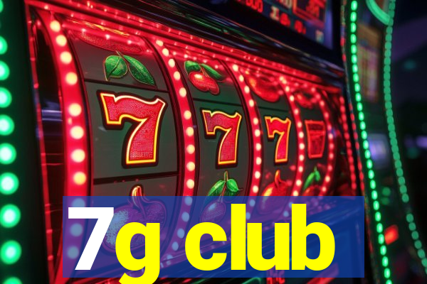 7g club