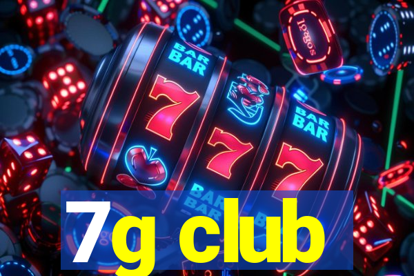 7g club