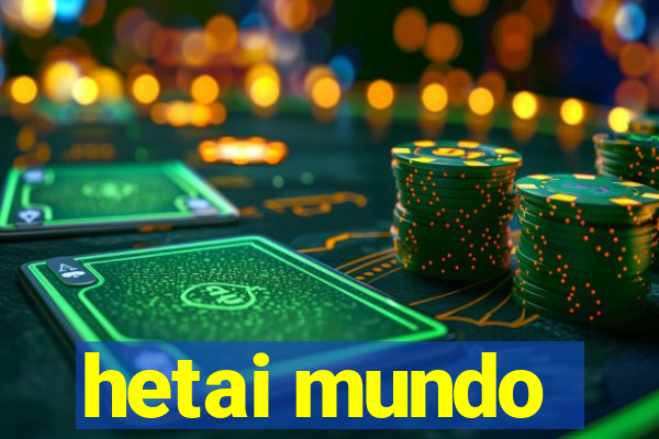 hetai mundo