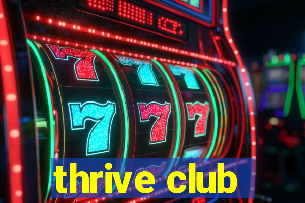 thrive club