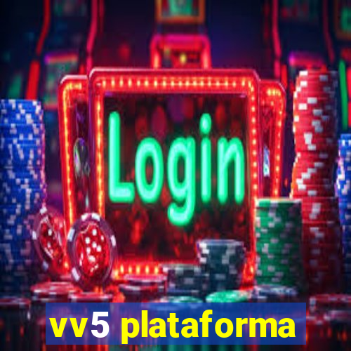 vv5 plataforma