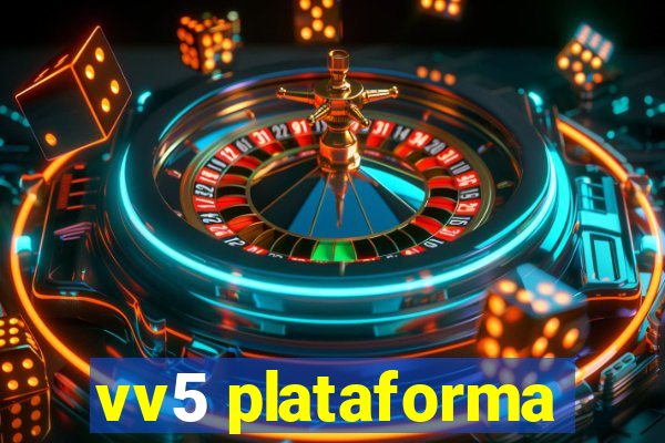 vv5 plataforma